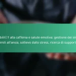 featured-image-sensibilit-alla-caffeina-e-salute-emotiva-gestione-dei-sintomi-simili-allansia-sollievo-dallo-stress-ricerca-di-supporto