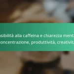 featured-image-sensibilita-alla-caffeina-e-chiarezza-mentale-concentrazione-produttivita-creativita